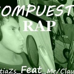 MatiaZs Feat McClaudio COMPUESTO.R.A.P