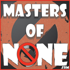 MoN: The Best(?) Of Masters Of None