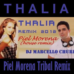 Thalia - Piel Morena (DJ Marcello Churi Remix)