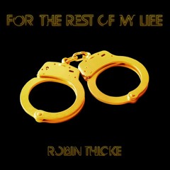 Robin Thicke - For The Rest Of My Life