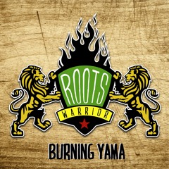 Burning Yama - Roots Warrior