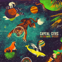 Capital Cities - In A Tidal Wave Of Mystery