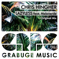CHRIS HINGHER FEAT. MELAVERDE - LAZYLESS (ORIGINAL MIX)
