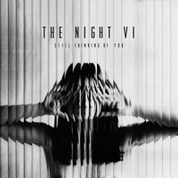 The Night VI - Thinking Of You