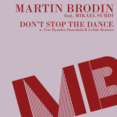 Martin Brodin feat. Mikael Surdi - Don´t Stop The Dance (snippet)
