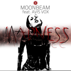 01 Moonbeam feat Avis Vox - Madness (Exclusive Club Mix)