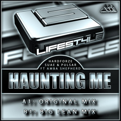 [LIFESTYLE011] Haunting Me (Original Mix) - Hardforze, Suae & Pulsar Feat. Amba Shephard