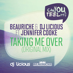 Beauriche & Dj Licious ft. Jennifer Cooke - Taking Me Over (Radio Edit)