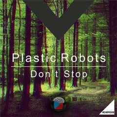 DMR008 - Plastic Robots - Dont Stop (Original Mix) OUT NOW! [Digiment Records]