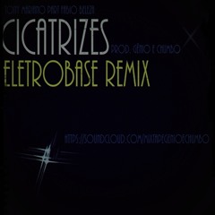 ELETROBASE REMIX - Tony Mariano part. Fabio Beleza - Cicatrizes - Prod. Gênio e Chumbo