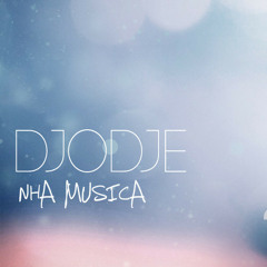 DjoDje - Nha Musica [2013] By.Mrkiza