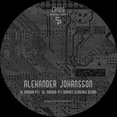 CP009 - Manuva PT1 by Alexander Johanson (Damien Schneider remix) [preview]