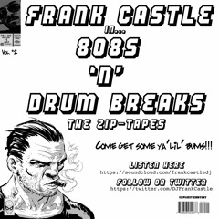 808S 'N' DRUM BREAKS - The Zip Tapes: Vol #2 - DJ Frank Castle (FREE DOWNLOAD)