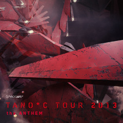 TANO*C TOUR 2013 the Anthem (204 Remix)