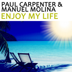 Paul Carpenter & Manuel Molina - Enjoy My Life
