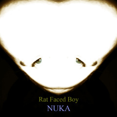 Rat Faced Boy - Nuka EP Preview! Out 10th June