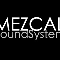 Mezcal Sound System - Mariana (Cumbia Edit)
