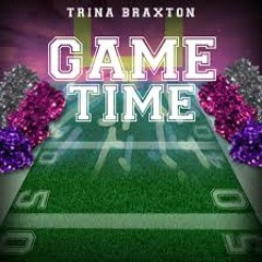 Trina Braxton - Game Time