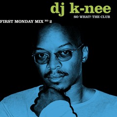 DJ K-Nee First Monday Mix  #2