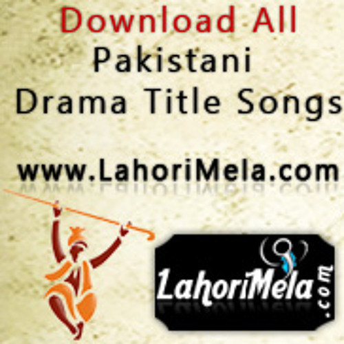 Stream Aunn Zara Drama Title Song - www.LahoriMela.com by LahoriMela.com |  Listen online for free on SoundCloud