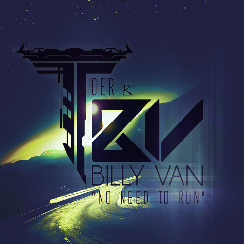 Billy Van & TOER - No Need To Run