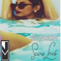 JEISE MACHINERY - SURE LOVE