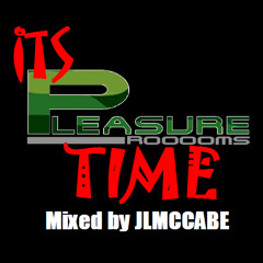 Its Pleasure Rooooms Time Mixed By J.L.McCabe