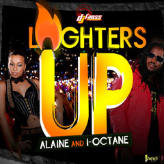 Alaine and I-Octane - Lighters Up