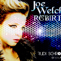 Rudi Schroder - Ft Joe welch - Rebirth.(Oficial Extended Remix.)