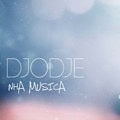 Djodje - Nha Musica  (2013)