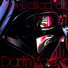 The Ballad of Darth Vader (Prod. by Habeas Corpus)