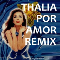 Thalia - Por Amor ( Chala Dj Tropical Mix )