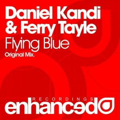 Daniel Kandi & Ferry Tayle - Flying Blue (Original Mix)