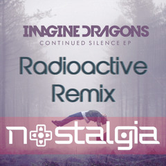 Imagine Dragons - Radioactive (Nostalgia Bootleg) [OUT NOW]