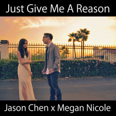 Just Give Me A Reason - P!nk feat. Nate Ruess (cover) By Megan Nicole and Jason Chen