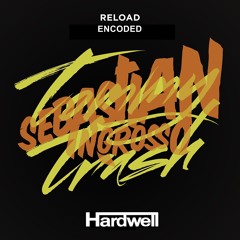 Hardwell vs. Sebastian Ingrosso & Tommy Trash - Reload Encoded (Faradianable Remix)