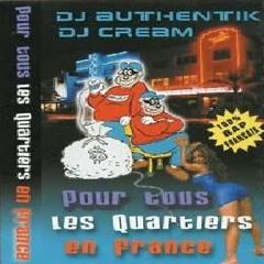 Intro face A, "Pour tous les quartiers en france" / DJ Cream (1999)