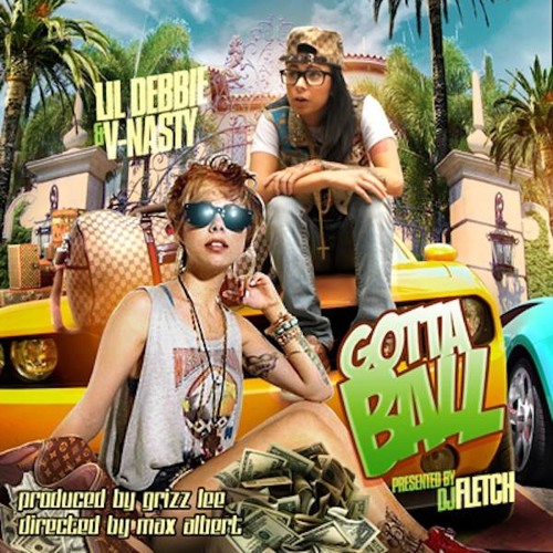 V-Nasty & Lil Debbie - Gotta Ball