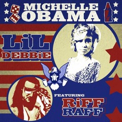 Michelle Obama (Feat. Riff Raff)
