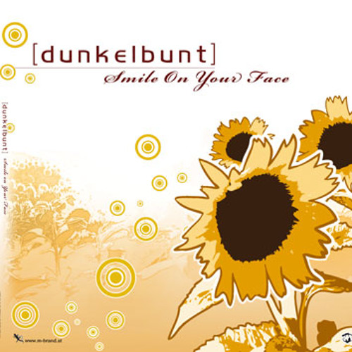 Smile Your Face - [dunkelbunt] ft. Selecta Bence