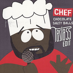 Chef - Chocolate Salty Balls (Tesla55 Edit)