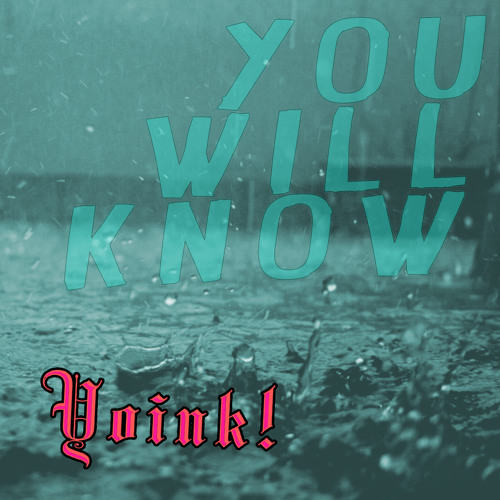 You Will Know - Yoink! [Free Download]