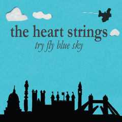 The Heart Strings - He Wanted To Fly And He Flew