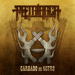 PATRIARCA - Perros Salvajes (Cargado De Acero - CD 2013)