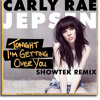 Tonight Im Getting Over You (Showtek Remix) - Carly Rae Jepsen