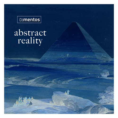 DJ Mentos - Abstract Reality