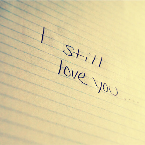 I still love you