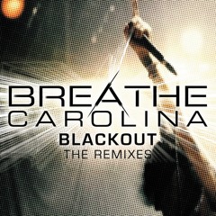 Breathe Carolina - Blackout (Kerry Lane remix)