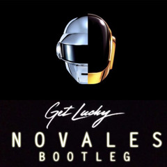 Daft Punk - Get Lucky (Novales Bootleg) *Free Download Link*