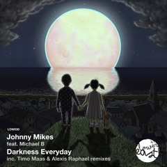 Johnny Mikes feat. Michael B - Darkness Everyday (Timo Maas Remix) /// Lower East 2013